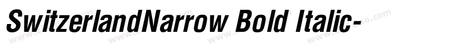 SwitzerlandNarrow Bold Italic字体转换
